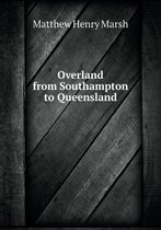 Overland from Southampton to Queensland