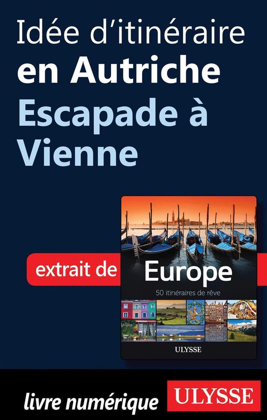 Idée d'itinéraire en Autriche - Escapade à Vienne