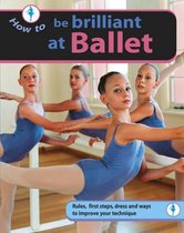 Be Brilliant at Ballet