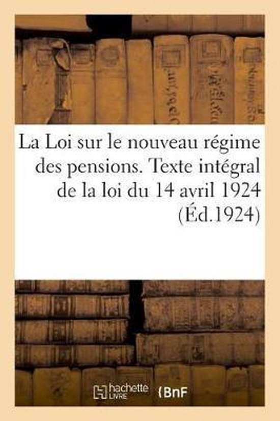 La Loi sur le nouveau régime des pensions. Loi portant réforme du régime des pensions civiles