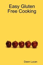Easy Gluten Free Cooking
