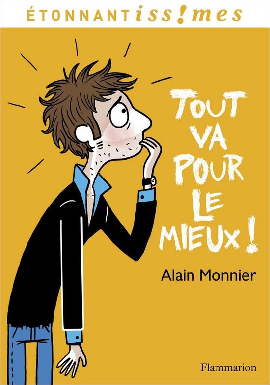 Tout va pour le mieux ! (ebook), Alain Monnier | 9782081294790 | Boeken ...