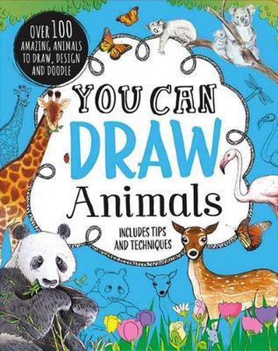 You Can Draw Animals, Parragon Books Ltd 9781474857208 Boeken