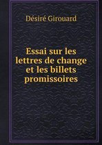 Essai sur les lettres de change et les billets promissoires