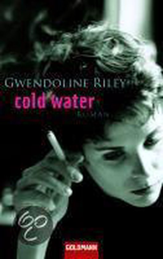 Couverture du livre 'Cold Water' de Gwendoline Riley, avec un gros plan d'une personne fumant.