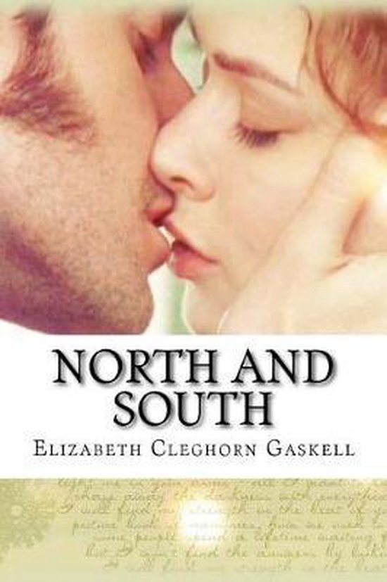Boekomslag van 'North and South' door Elizabeth Cleghorn Gaskell, met een man en vrouw die elkaar kussen.