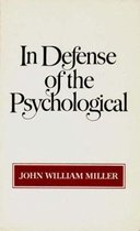 In Defense of the Psychological