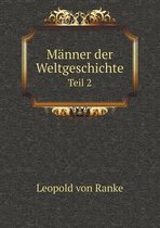 Manner der Weltgeschichte Teil 2