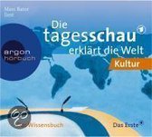 Die Tagesschau erklärt die Welt: Kultur & Religion. CD