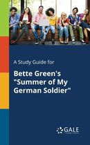 A Study Guide for Bette Green's Summer of My German Soldier