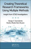 Creating Theoretical Research Frameworks using Multiple Methods Insight from ICT4D Investigations