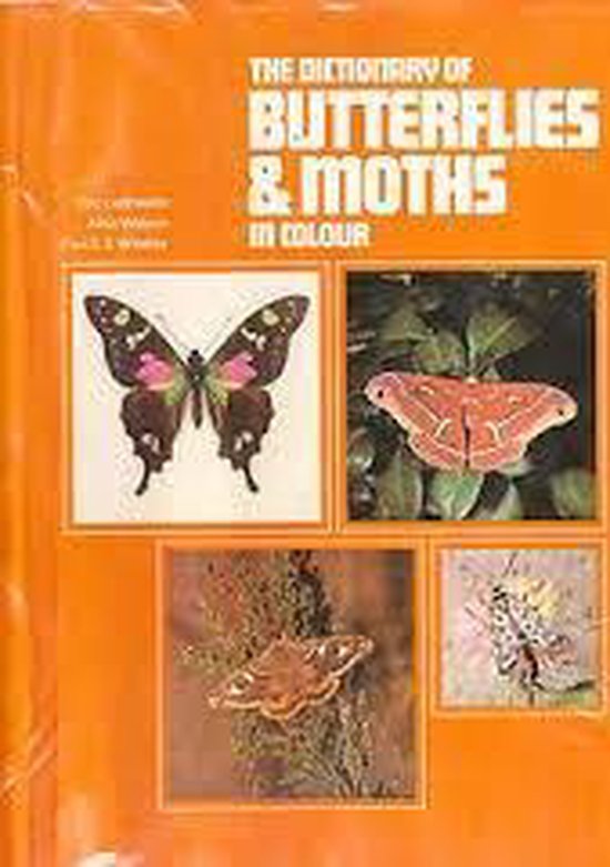 The Dictionary of Butterflies & Moths in colour
