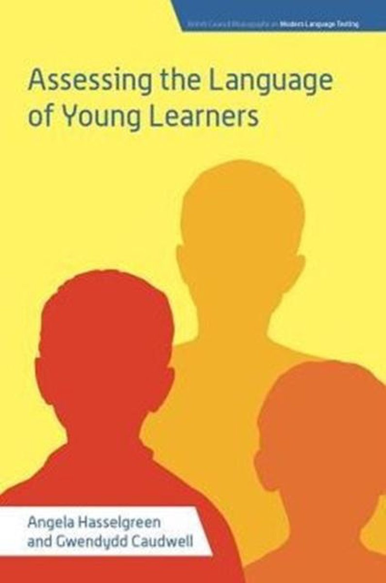 Assessing the Language of Young Learners - Angela Hasselgreen
