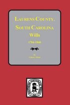 Laurens County, South Carolina Wills, 1784-1840