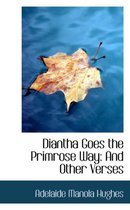 Diantha Goes the Primrose Way