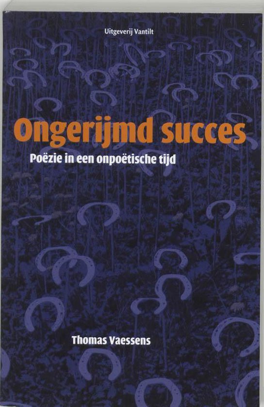 Cover van het boek 'Ongerijmd succes / druk 1' van Thomas Vaessens