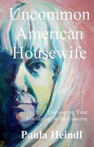 Uncommon American Housewife