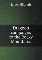 Dragoon campaigns to the Rocky Mountains