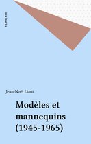 Modèles et mannequins (1945-1965)