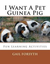 I Want a Pet Guinea Pig