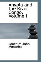 Angola and the River Congo, Volume I