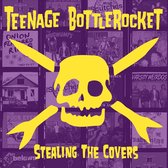 Teenage Bottlerocket - Stealing The Covers (LP)