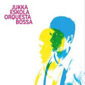 Jukka Eskola Orquesta Bossa