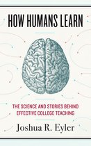 Teaching and Learning in Higher Education - How Humans Learn