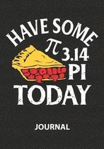Have Some 3.14 Pi Today - Journal
