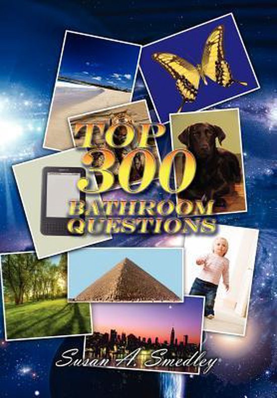 Top 300 Bathroom Questions, Susan A Smedley 9781469156798 Boeken