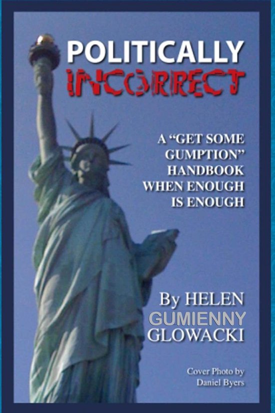 Politically Incorrect (ebook), Helen Guimenny Glowacki 9780989021425