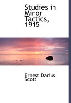 Studies in Minor Tactics, 1915