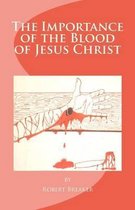 The Importance of the Blood of Jesus Christ