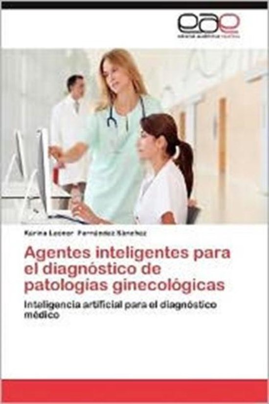 Agentes Inteligentes Para El Diagnostico de Patologias Ginec ... - cover