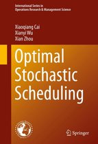 International Series in Operations Research & Management Science 207 - Optimal Stochastic Scheduling