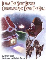 It Was The Night Before Christmas And Down The Hall