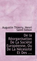 de La Reorganisation de La Societe Europeenne, Ou de La Necessite Et Des