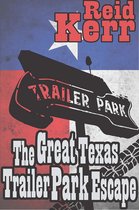 The Great Texas Trailer Park Escape
