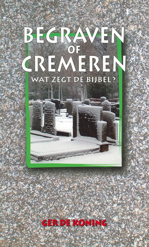 Begraven Of Cremeren Wat Zegt De Bijbel (ebook), Laurel Oke Logan 9789064510809 Boeken bol