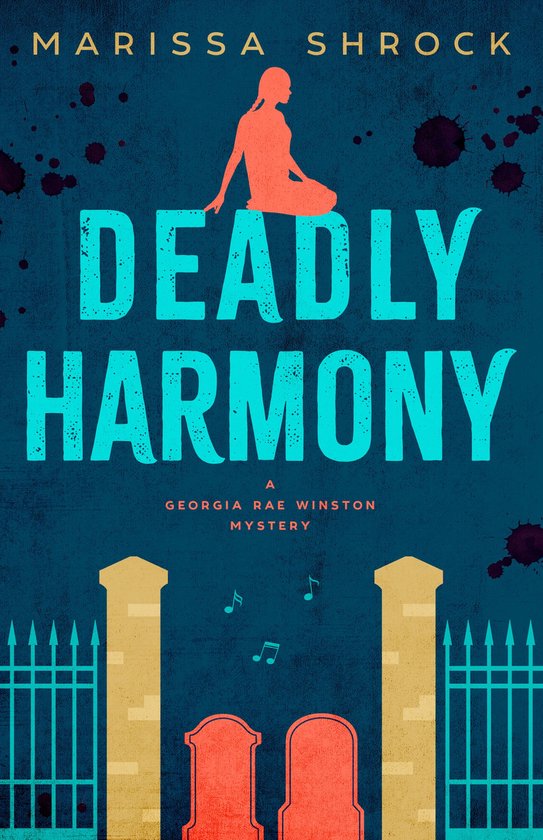 Georgia Rae Winston Mysteries 4 - Deadly Harmony - cover