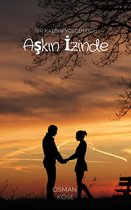 Bir Kalbin Yolculuğu: Aşkın İzinde