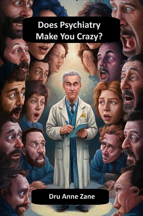 Does Psychiatry Make You Crazy? - cover