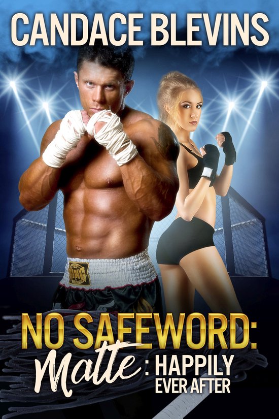 Safeword Series 8 - No Safeword: Matte – Happily Ever After