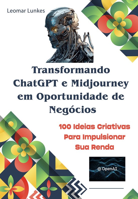 Transformando o ChatGPT e Midjourney em Oportunidade de Negócios