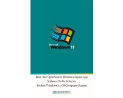 Best Free Open Source Windows Repair App Software To Fix & Repair Broken Windows 11 OS Computer System