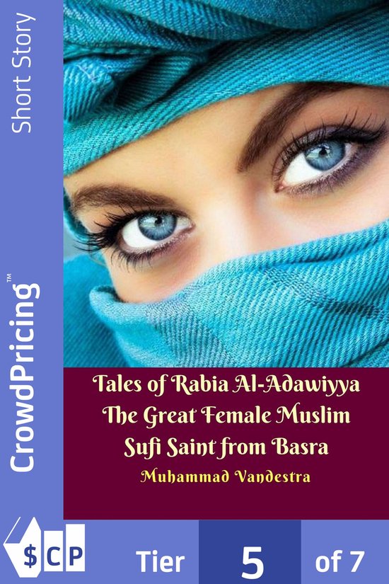 Tales of Rabia Al-Adawiyya The Great Female Muslim Sufi Sain ... - cover