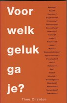 VOOR WELK GELUK GA JE