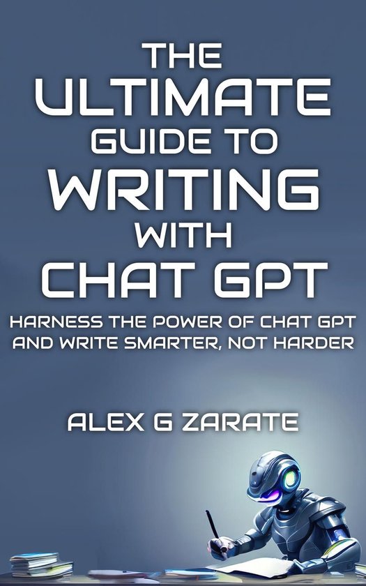 The Ultimate Guide To Writing With Chat GPT - cover