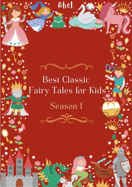 Abel Classics 1 - Best Classic Fairy Tales for Kids