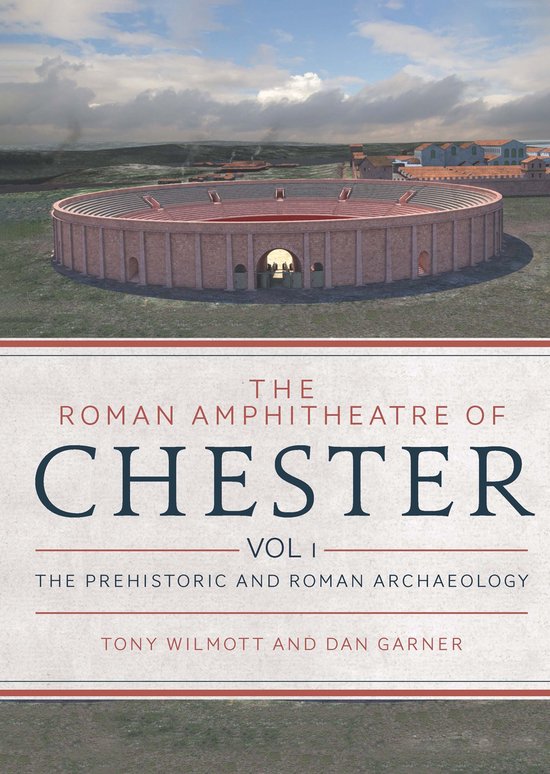 The Roman Amphitheatre of Chester 1 - The Roman Amphitheatre ... - cover
